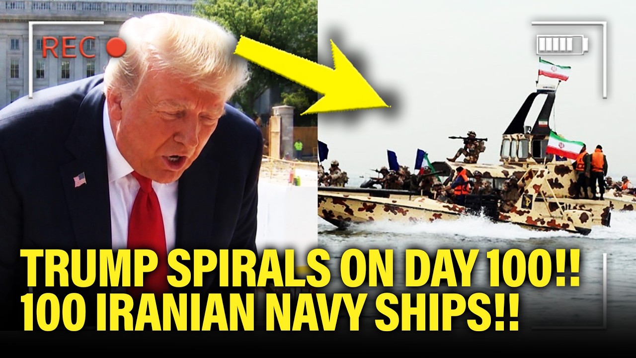 Trump SPIRALS on DAY 100 OF WAR over 100 IRANIAN NAVY SHIPS!!!