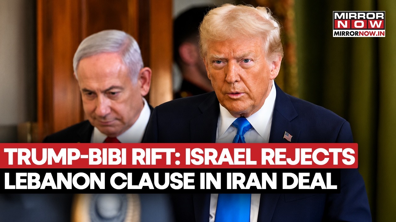 Trump-Netanyahu Rift Out In Open? Bibi Rejects US-Iran Deal’s Lebanon Clause, Vows To Keep Troops