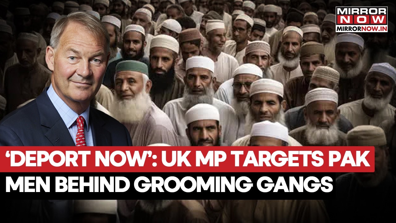 UK MP Targets Pakistani Men Behind Grooming Gangs As Cases Reopen, Says ‘DEPORT THEM NOW’ | Watch