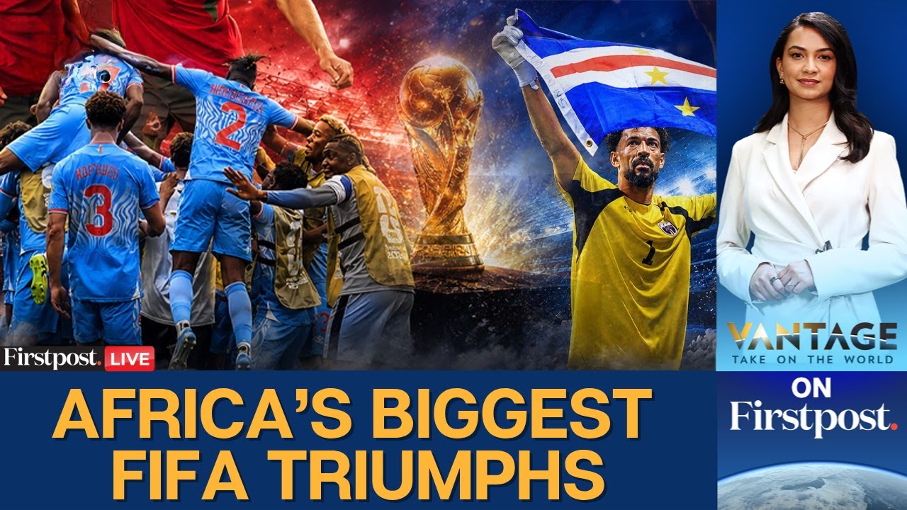From Underdogs to Giants: Africa’s Biggest World Cup Triumphs | Vantage on Firstpost LIVE