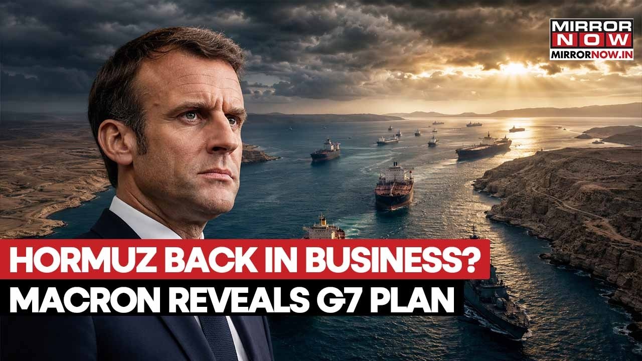 Hormuz Crisis On G7’s Agenda? Macron Reveals Long-Term Plan to Reopen Vital Waterway