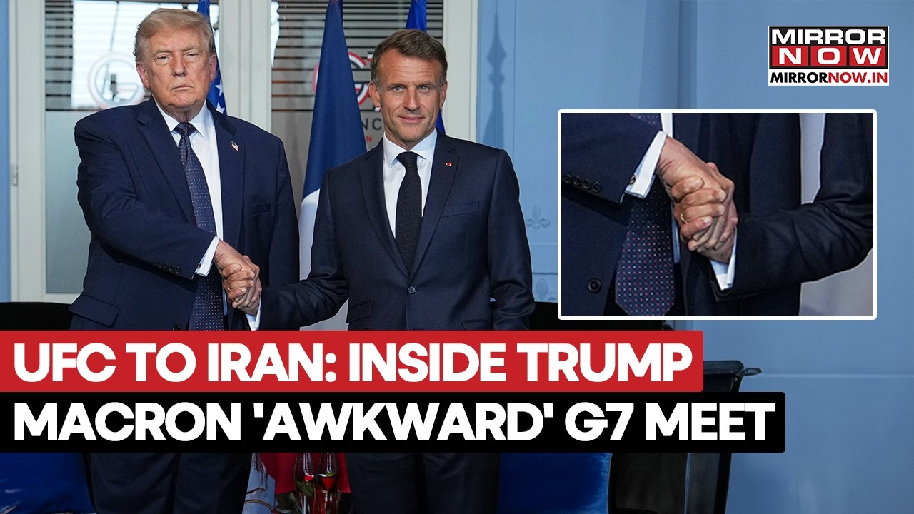 UFC TO IRAN: Inside Trump-Macron’s ‘AWKWARD’ G7 Meeting As Leaders Meet After Hormuz Rift