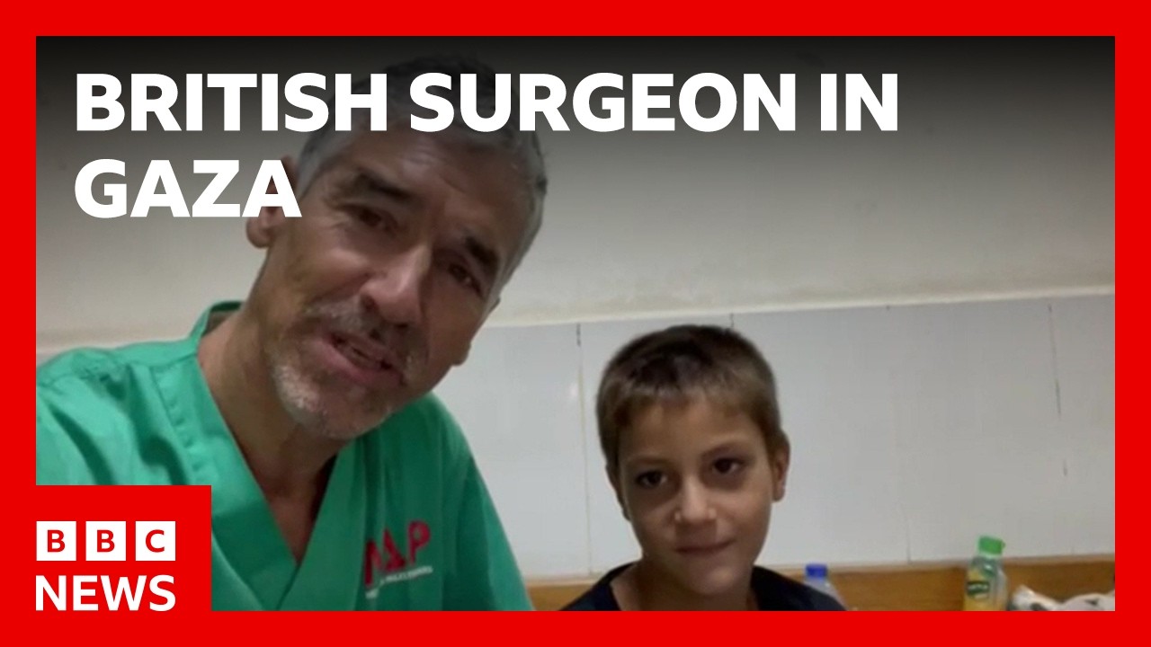 ‘I’ve operated on children targeted by drones in Gaza,’ British surgeon says | BBC News