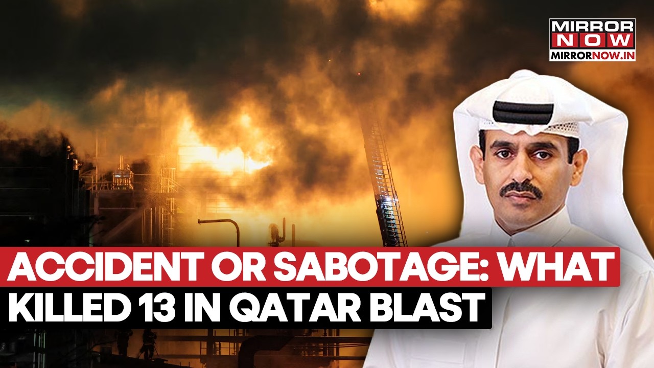 QATAR BLAST HORROR: Accident or Sabotage? 13 Dead As Mystery Deepens Over Explosion