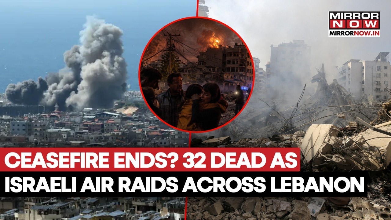 Israeli Forces Strike Lebanon Again: 32 Dead Despite Renewed Ceasefire Agreement | War Updates