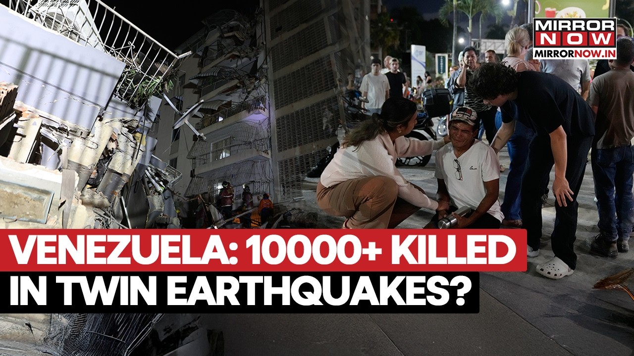 10000+ Feared Dead In Venezuela After Twin Earthquakes Shake Caracas, Buildings Fall, Panic On Cam