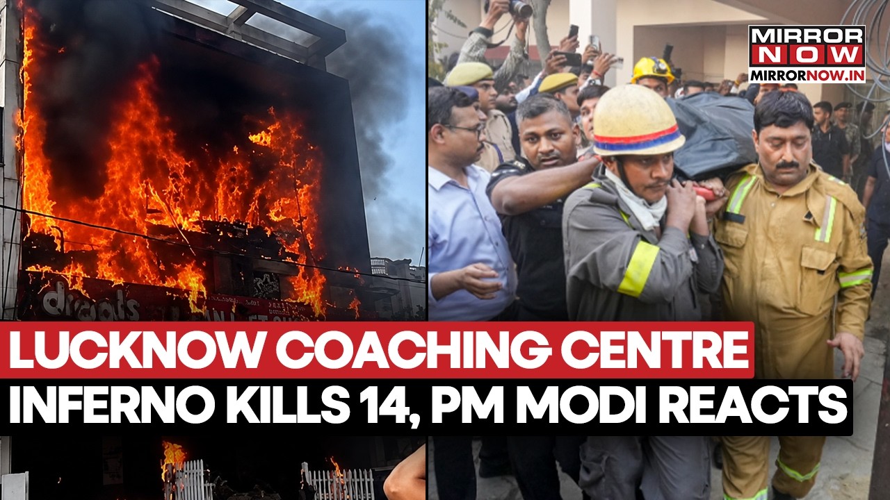 Lucknow Coaching Centre Fire Kills 14+,  Students Jump From Building To Escape, PM Modi Reacts