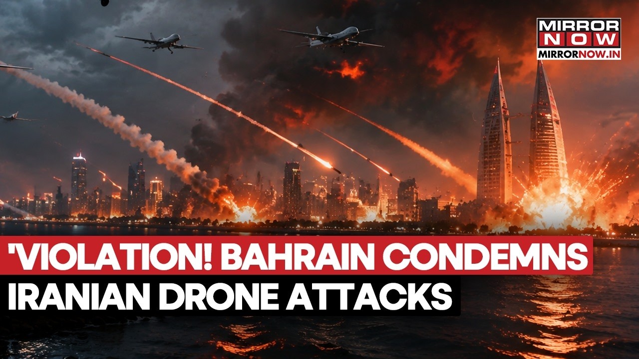 Bahrain Condemns Iran After Drone Strikes | Gulf Accuses Tehran of ‘Sabotaging’ Peace Deal | Watch