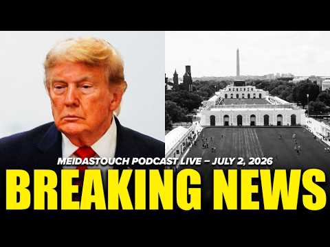LIVE: MeidasTouch RESPONDS to MAJOR BREAKING NEWS – 7/2/26