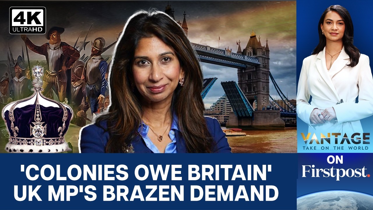 UK MP Suella Braverman Says Former Colonies Should Pay Britain Reparations | Vantage on Firstpost