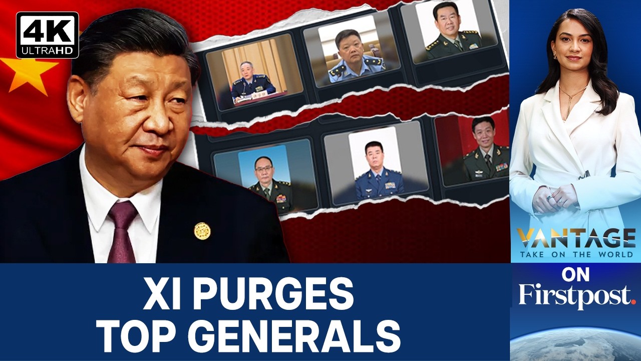 Xi Jinping’s Purge: 6 Top Generals on the Chopping Block | Vantage on Firstpost |4K