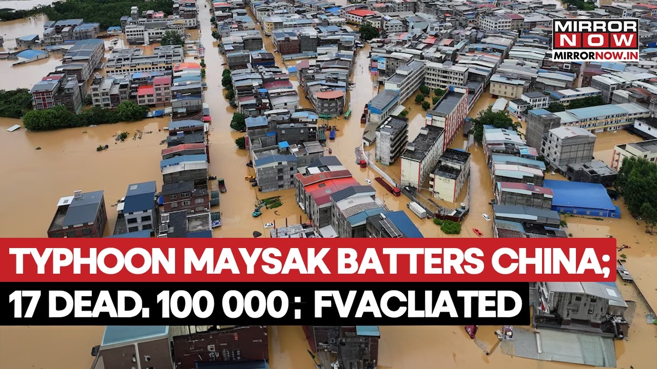 Typhoon Maysak Makes Landfall In China, 17 Dead, Over 100,000 Evacuated, Several Remain Missing
