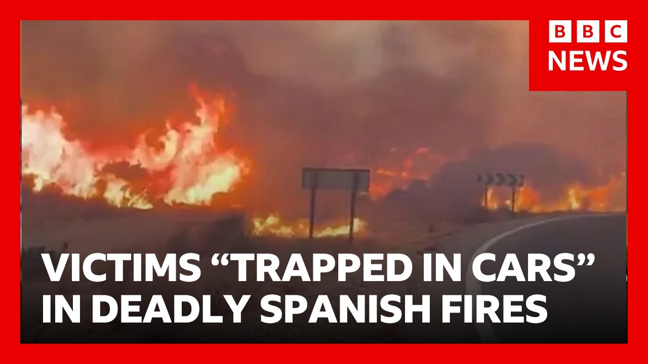 Victims “trapped in cars” while fleeing Spain’s deadly wildfires | BBC News