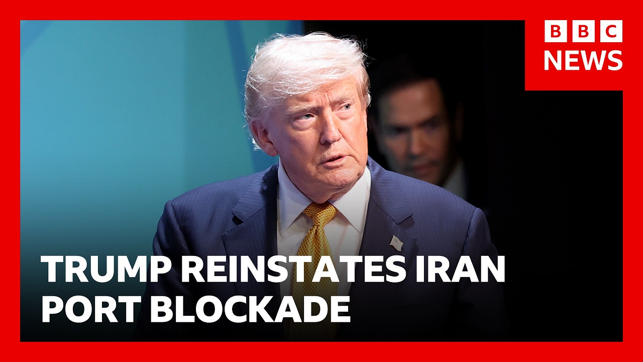 Trump reinstates Iran port blockade and vows charge on cargo passing through Hormuz | BBC News
