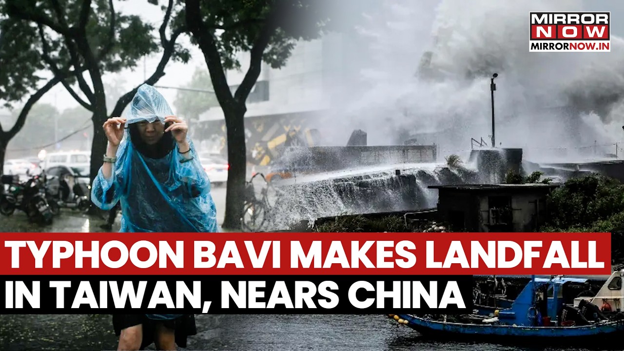 Typhoon Bavi Makes Landfall In Taiwan, Heavy Rain Batters Taipei, Storm Nears China | Watch