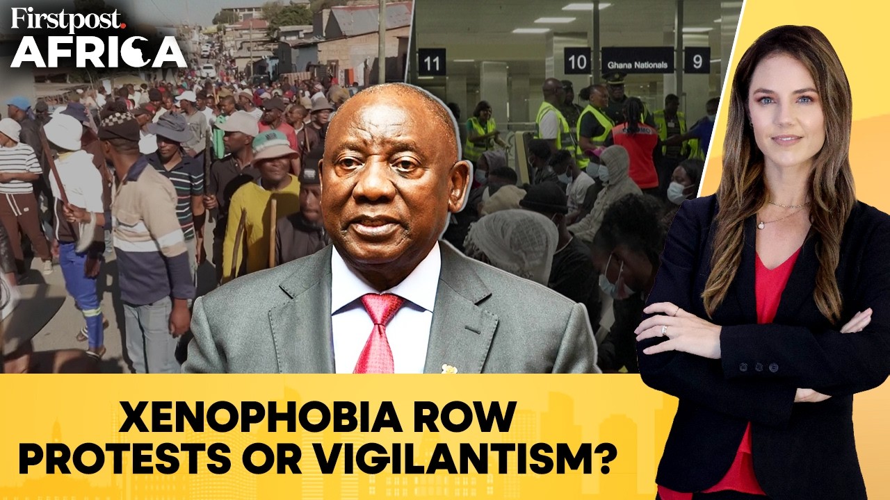Xenophobia Row: South Africa Doubles Down on Removal of Undocumented Foreigners | Firstpost Africa