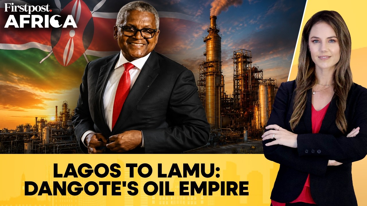 Kenya’s Lamu Set To Host Dangote’s New $17 Billion East Africa Oil Refinery | Firstpost Africa |N18G