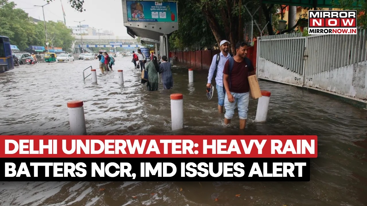 Delhi Rain Fury: Heavy Downpour Batters Capital, Streets Flooded | IMD Issues Alert
