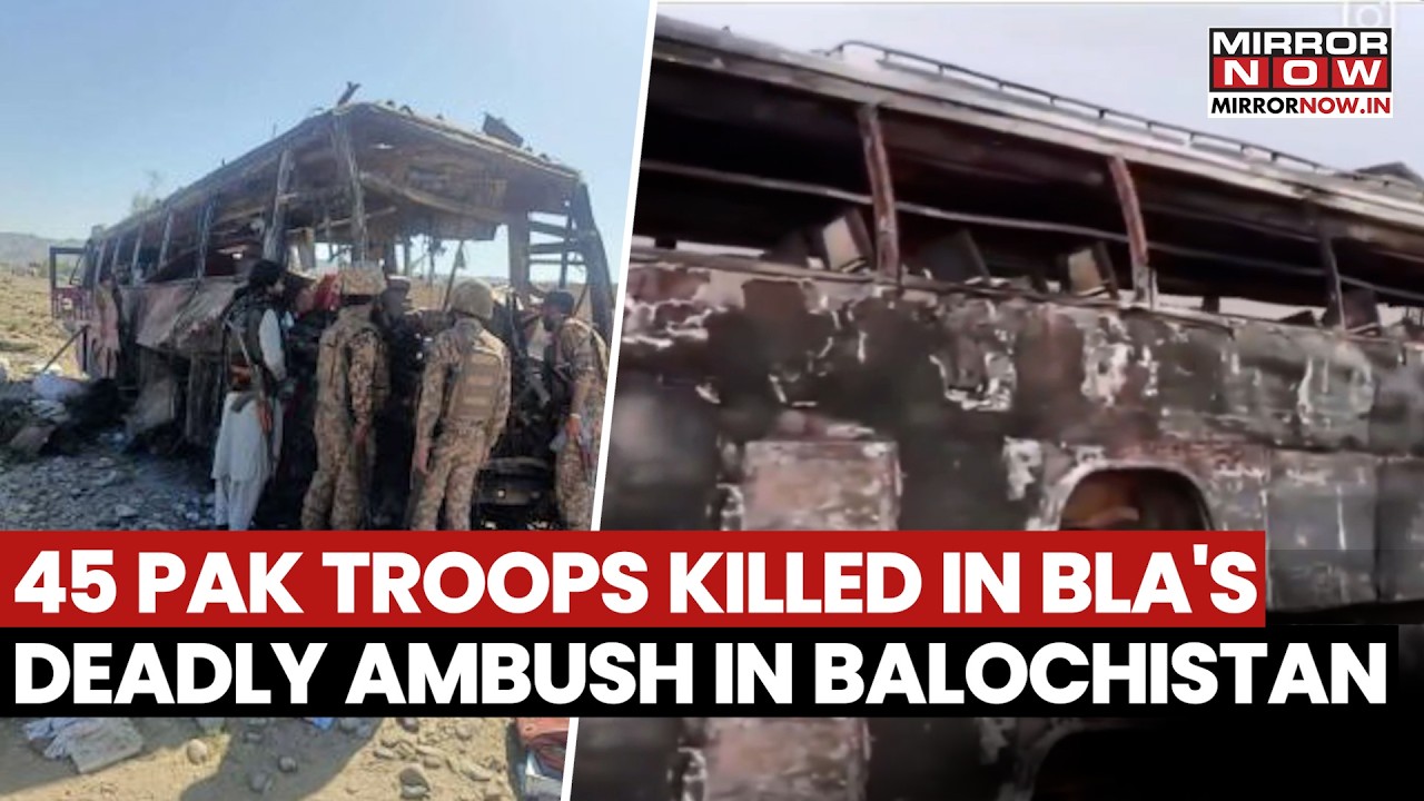 Pakistan: BLA Kills 45 Security Forces Personnel In Deadly Ambush In Balochistan’s Mastung | Watch