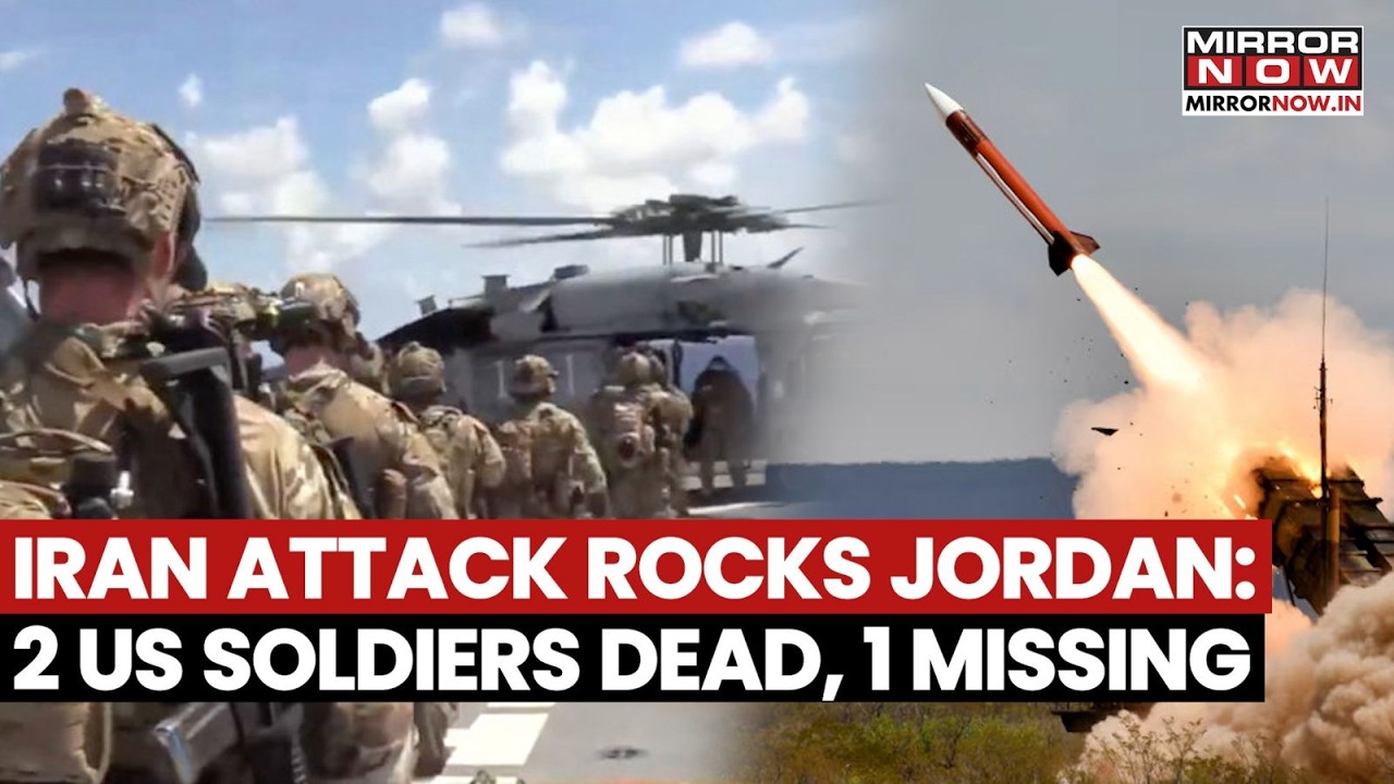 Iran Attack Rocks Jordan: 2 US Soldiers killed, 1 Missing As Middle East Tensions Explode