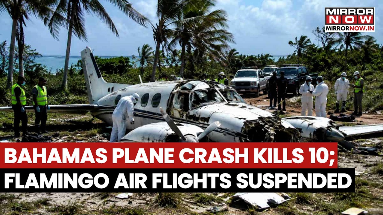 Bahamas Plane Crash Kills 10 Musician, DJ; Flamingo Air Flights Suspended; Probe On | Watch