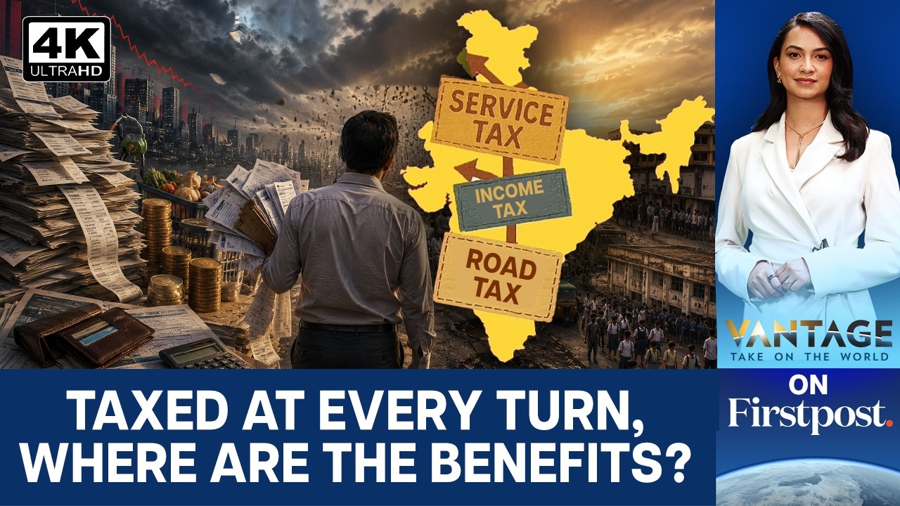 India’s Tax Trap: Are Citizens Getting Enough in Return? | Vantage on Firstpost | 4K