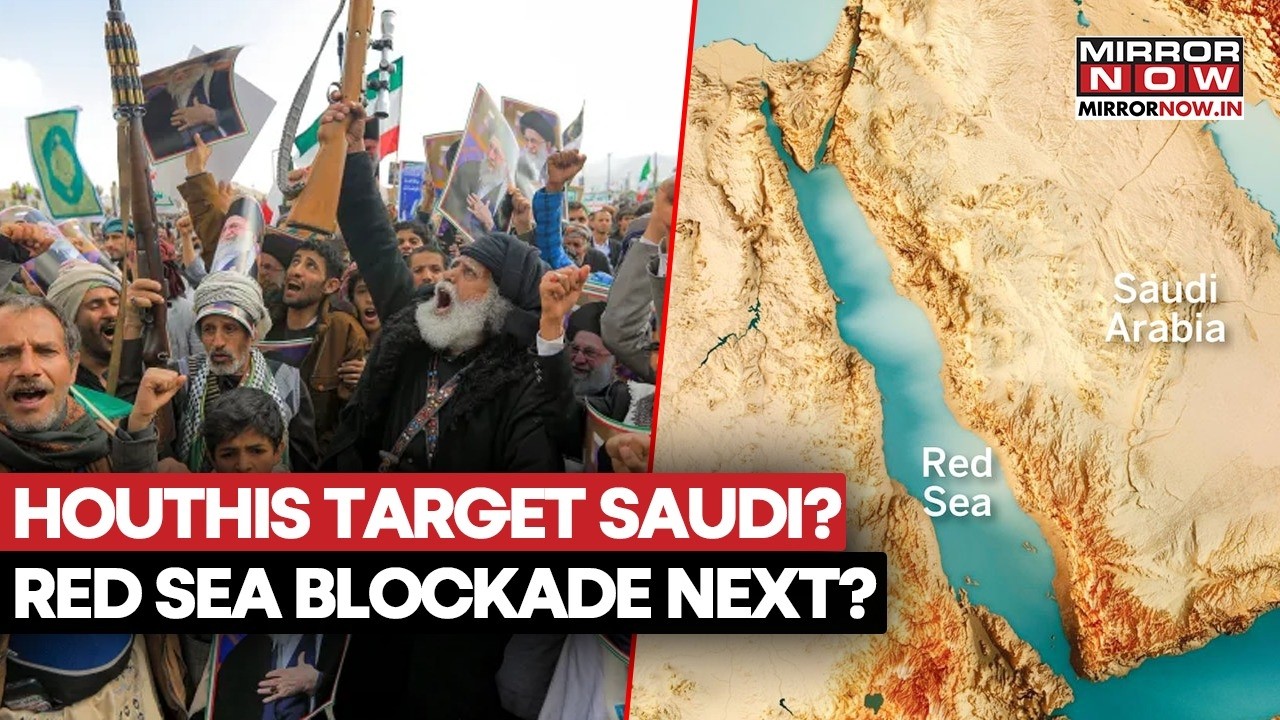 Yemen’s Houthis Declare Naval Blockade Against Saudi Arabia, Red Sea Shipping At Risk | US-Iran War