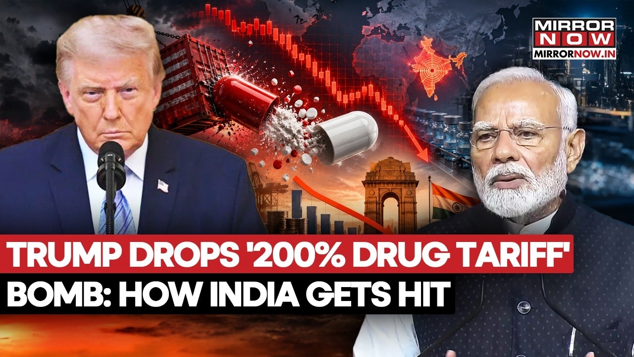 0% Today, 200% Tomorrow? Trump’s Pharma Tariff Plan Sends Shockwaves Through India