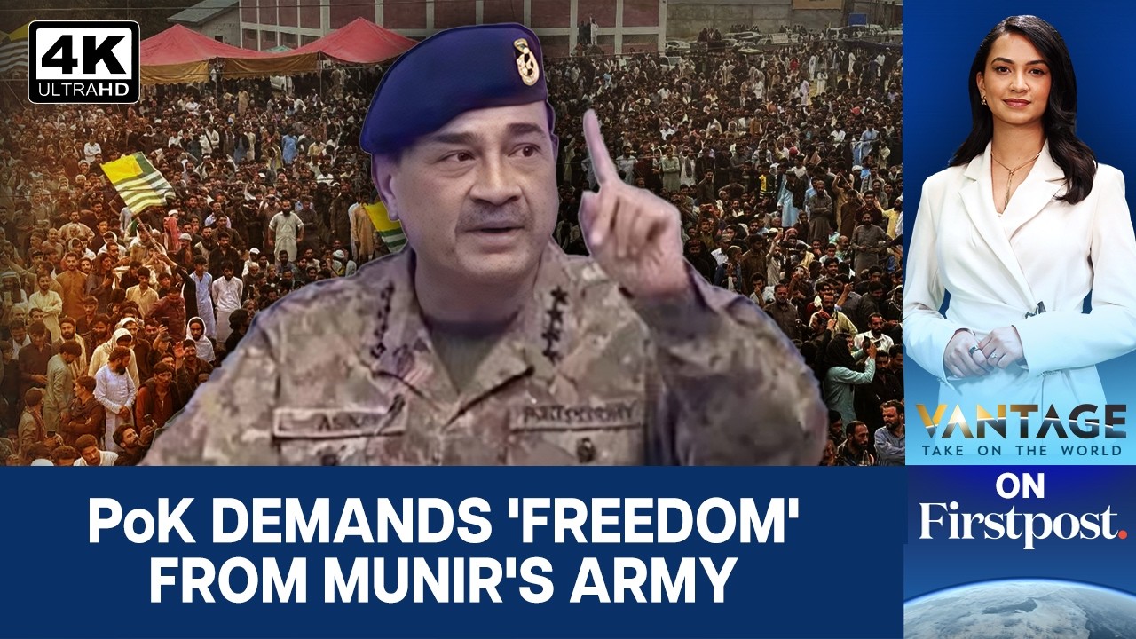Thousands March Against Asim Munir After Pakistan’s Army Kills 9 in PoK | Vantage on Firstpost | 4K