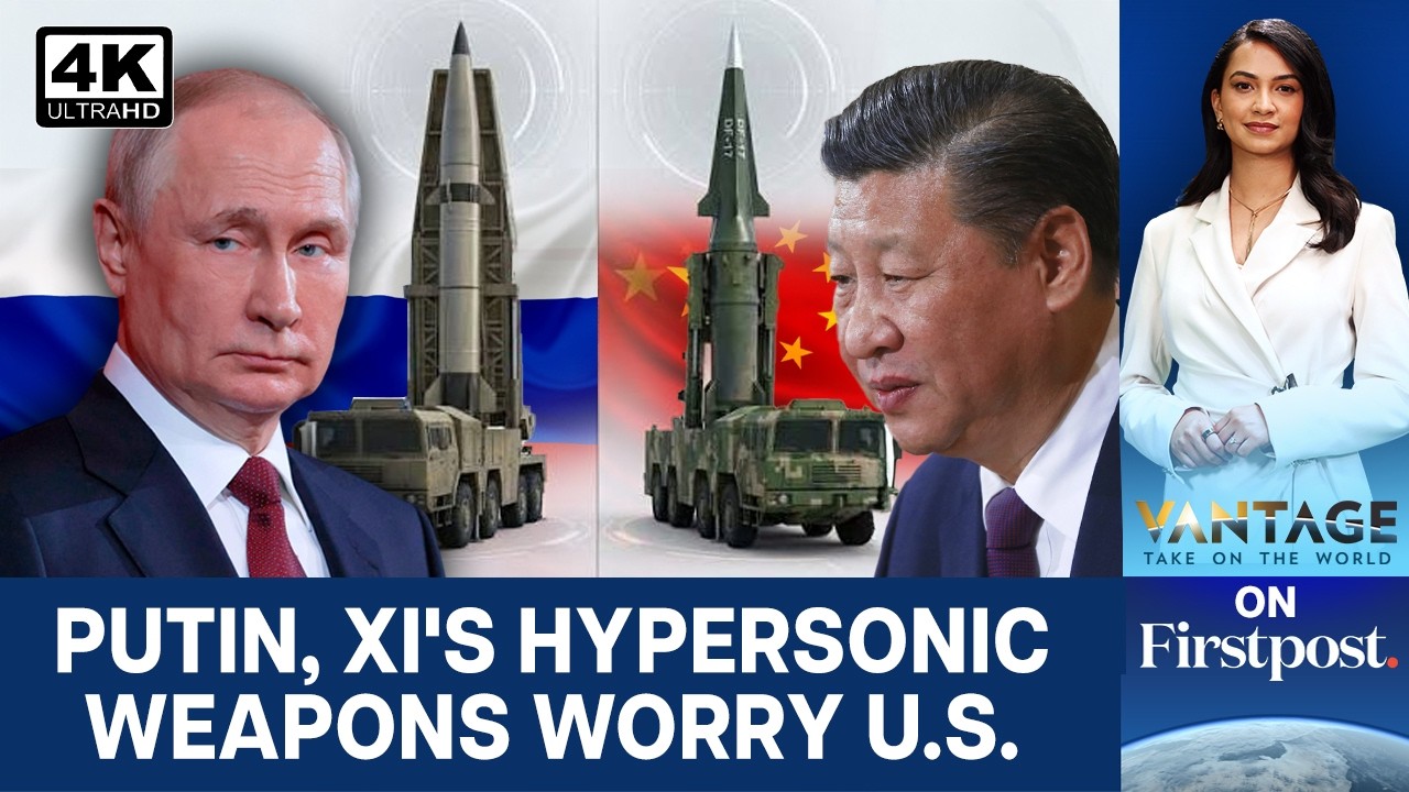 Iran War Lesson: Russia, China to Triple Hypersonic Missile Arsenal | Vantage on Firstpost | 4K
