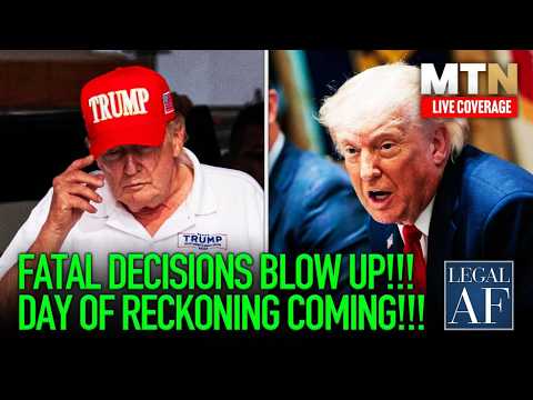 LIVE: Trump FATAL Decisions BLOW UP IN REAL TIME!!! | Legal AF