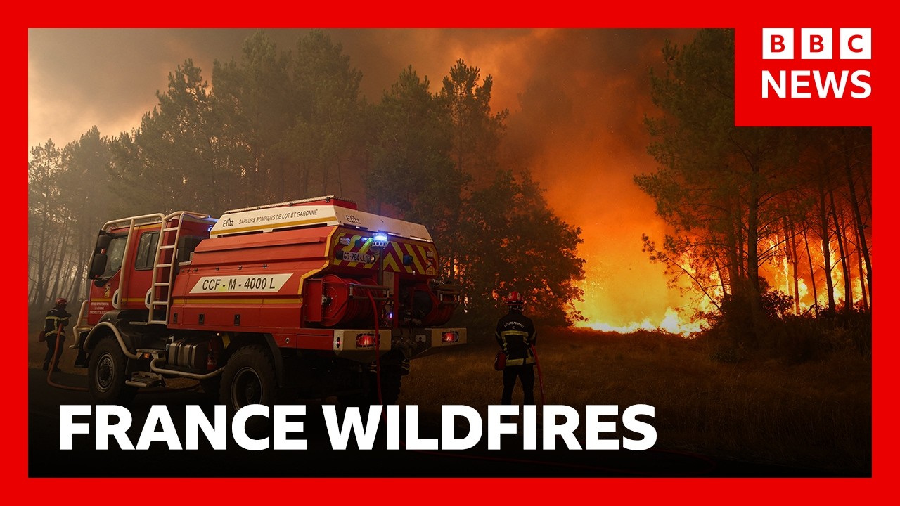 France evacuates 20,000 as wildfires spread in south-west | BBC News