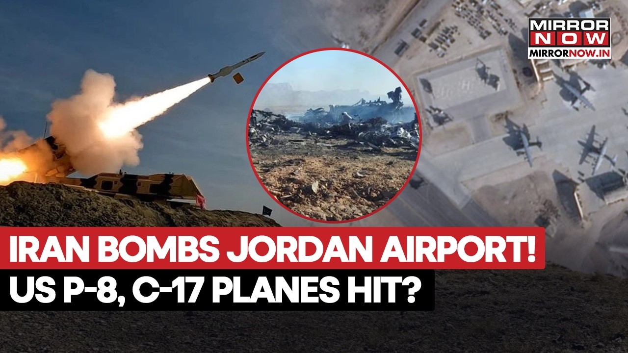 Iran Bombs Jordan Airport? IRGC Claims To US C-17, P-8 Military Planes | 20 Jet Hangars Hit?