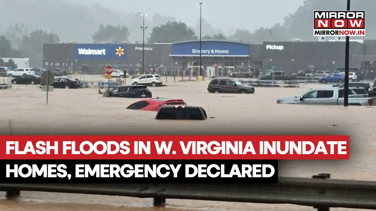 US: Flash Floods In West Virginia Inundate Homes, Businesses, Emergency Declared | Watch
