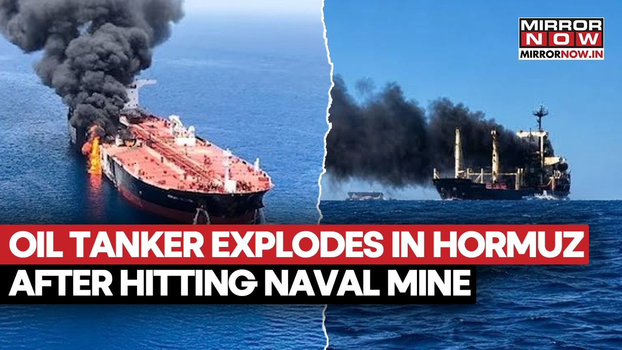 Oil Tanker Explodes In Strait Of Hormuz After Hitting Iranian Naval Mine, IRGC Responds | Watch