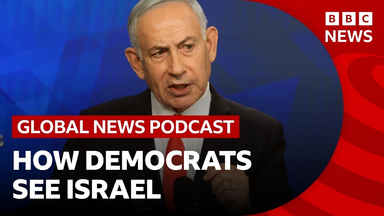 Are US Democrats turning against Israel? | Global News Podcast