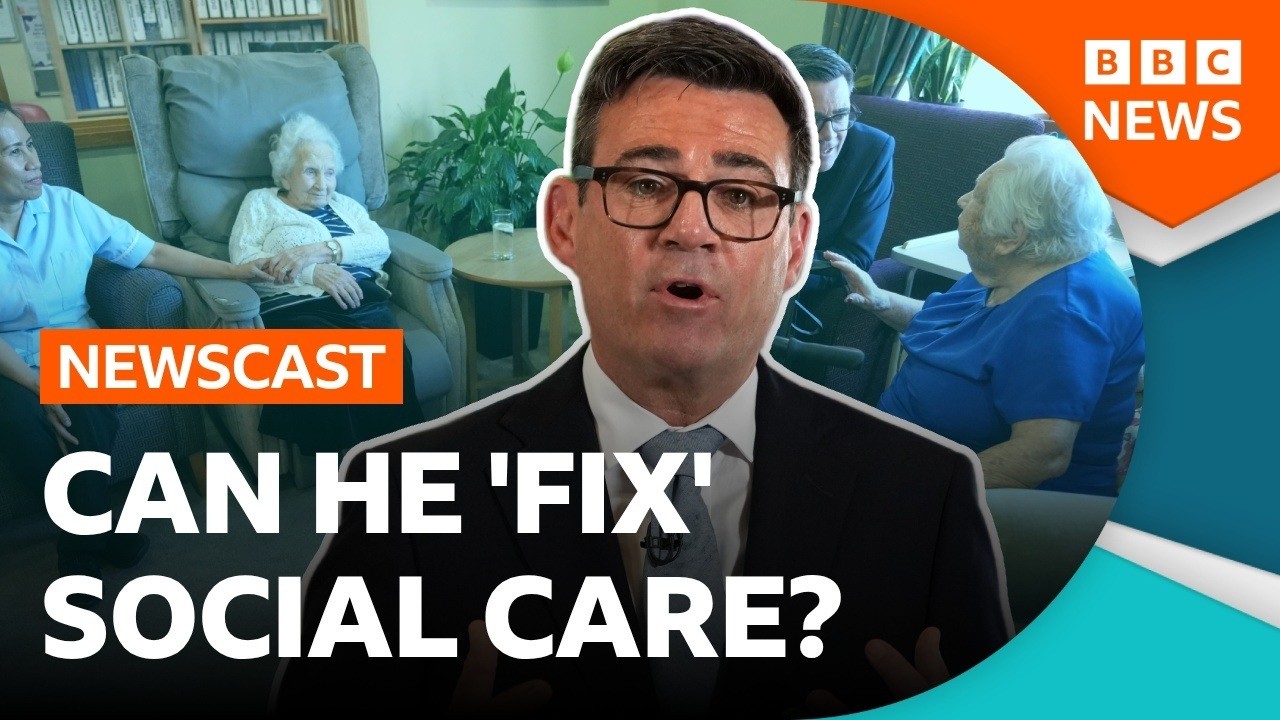 What is Andy Burnham’s plan to ‘fix’ social care? | BBC Newscast