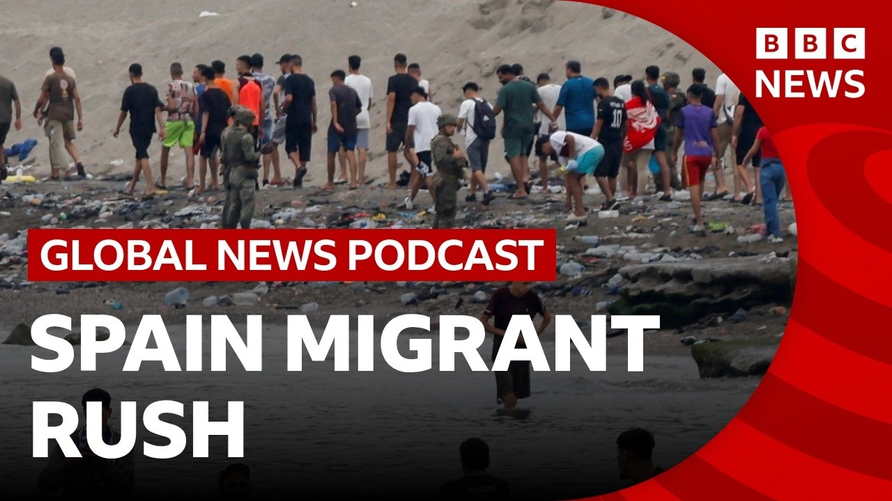Why thousands of migrants entered Spain’s Ceuta territory | Global News Podcast