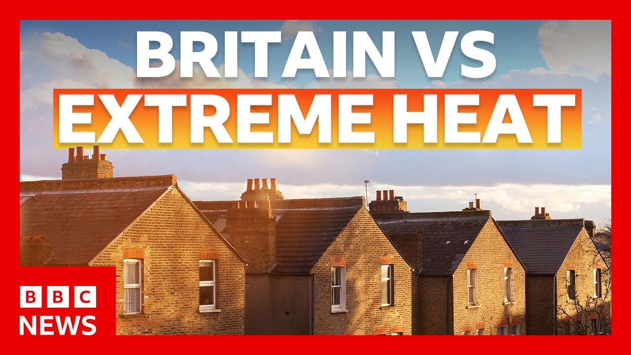 The UK is not built for heat. Here’s what needs to change | BBC News