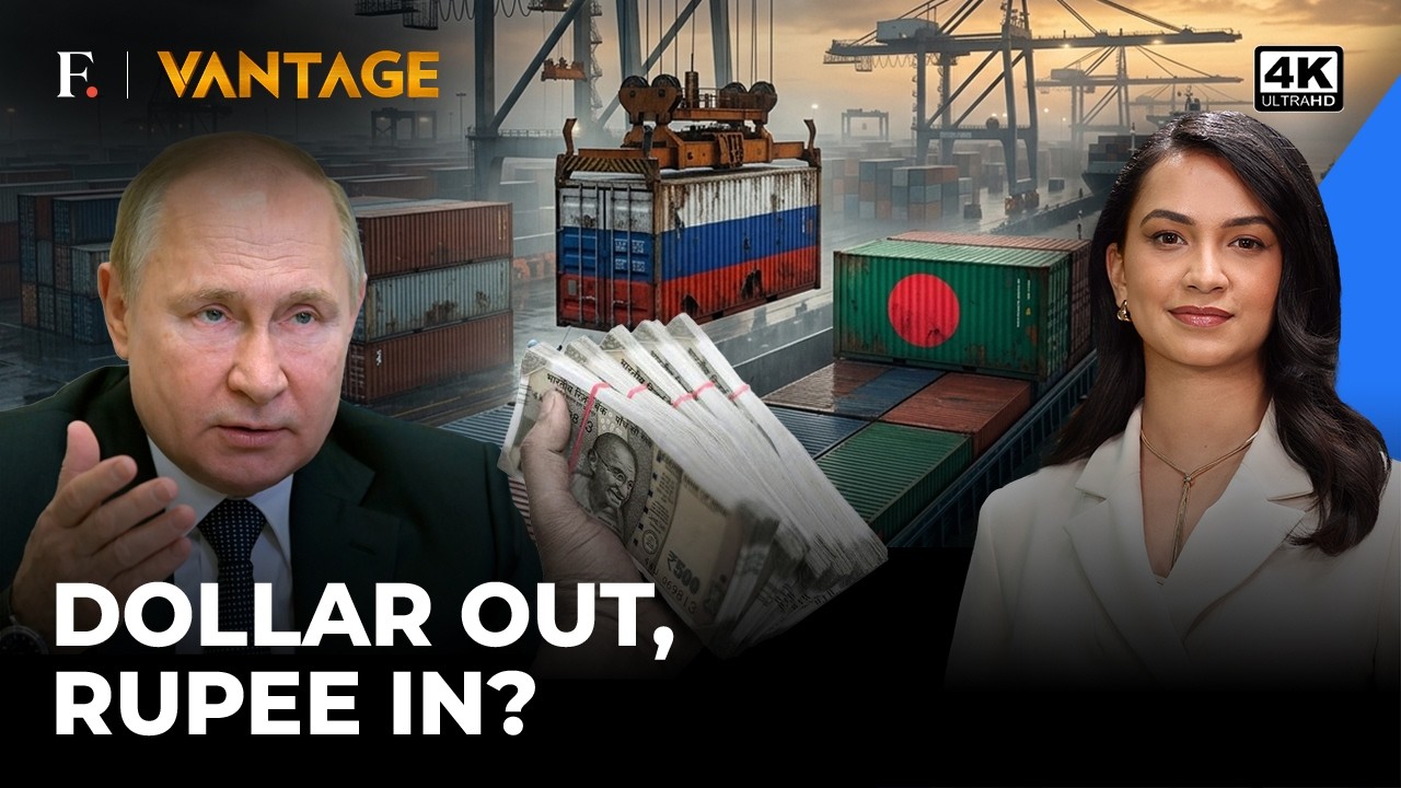 Putin Wants Indian Rupee to Replace US Dollar in Russia-Bangladesh Trade? | Vantage on Firstpost |4K