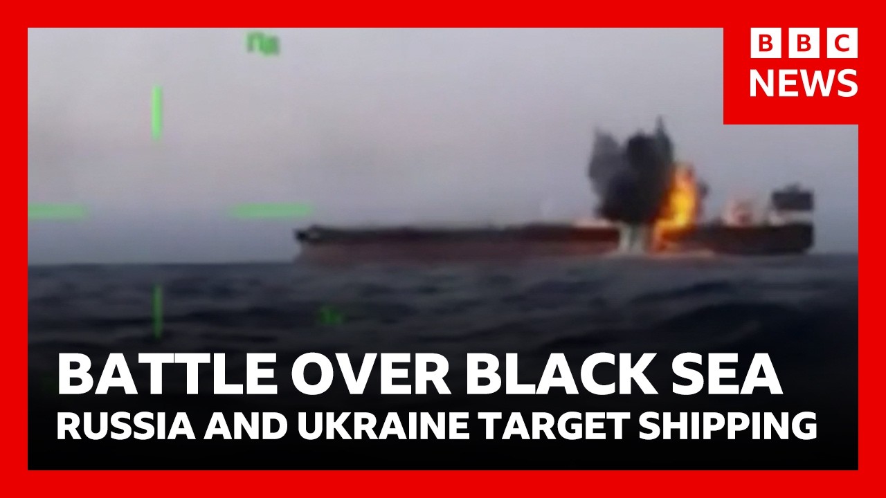 Battle in the Black Sea – Russia and Ukraine intensify attacks on shipping | BBC News