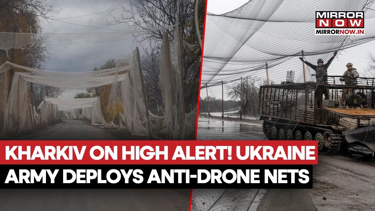 Russia-Ukraine War: Kharkiv Covers Roads With Anti-Drone Nets Amid Rising Aerial Attacks | WATCH