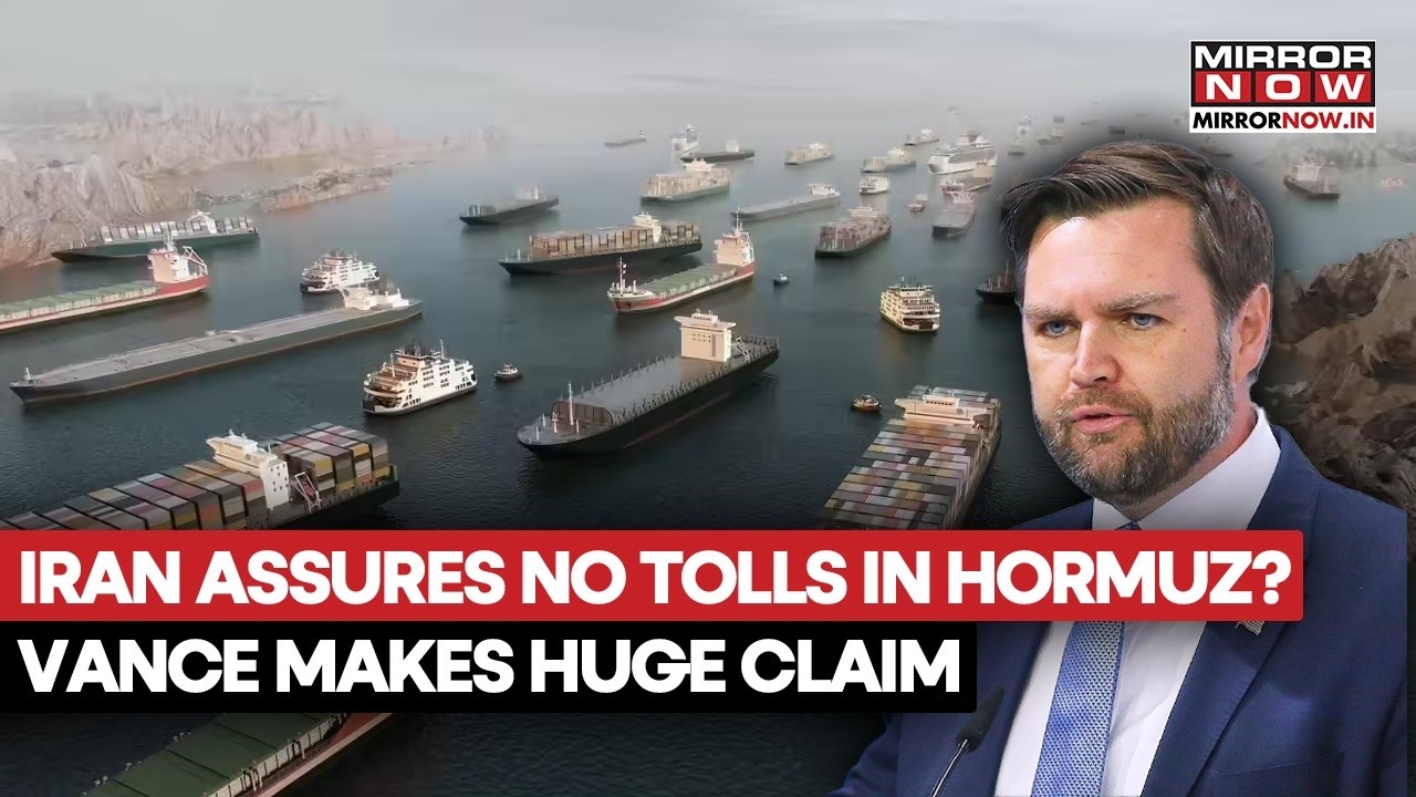 Iran Eases Strait Of Hormuz Fears, US Vice President Vance Says ‘No Shipping Tolls Planned’ | WATCH