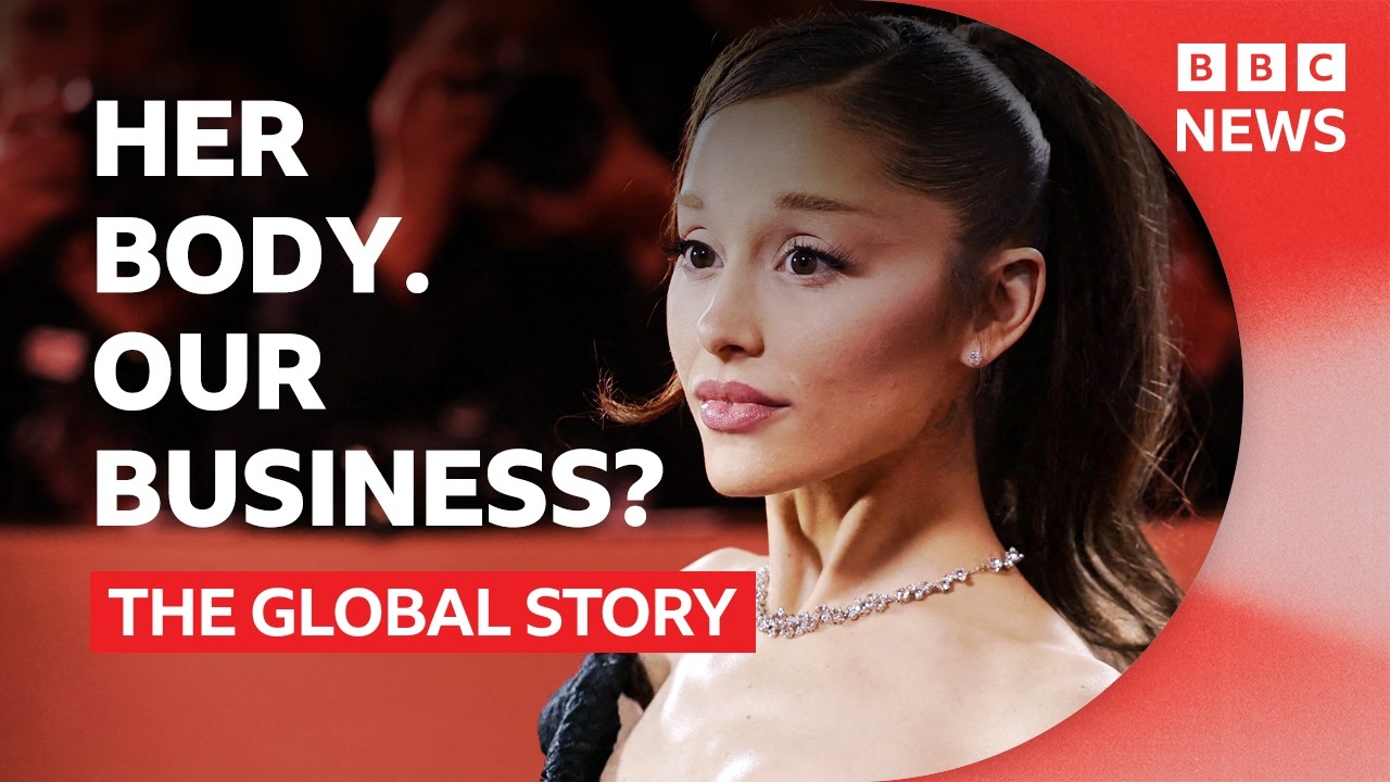 Ariana Grande: why we can’t stop talking about women’s bodies | The Global Story