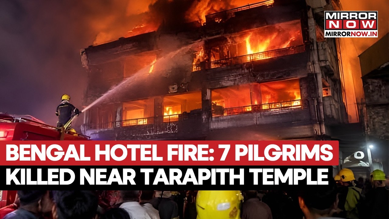 West Bengal Hotel Fire: 7 Pilgrims Killed, Several Injured  Near Tarapith Temple In Birghum