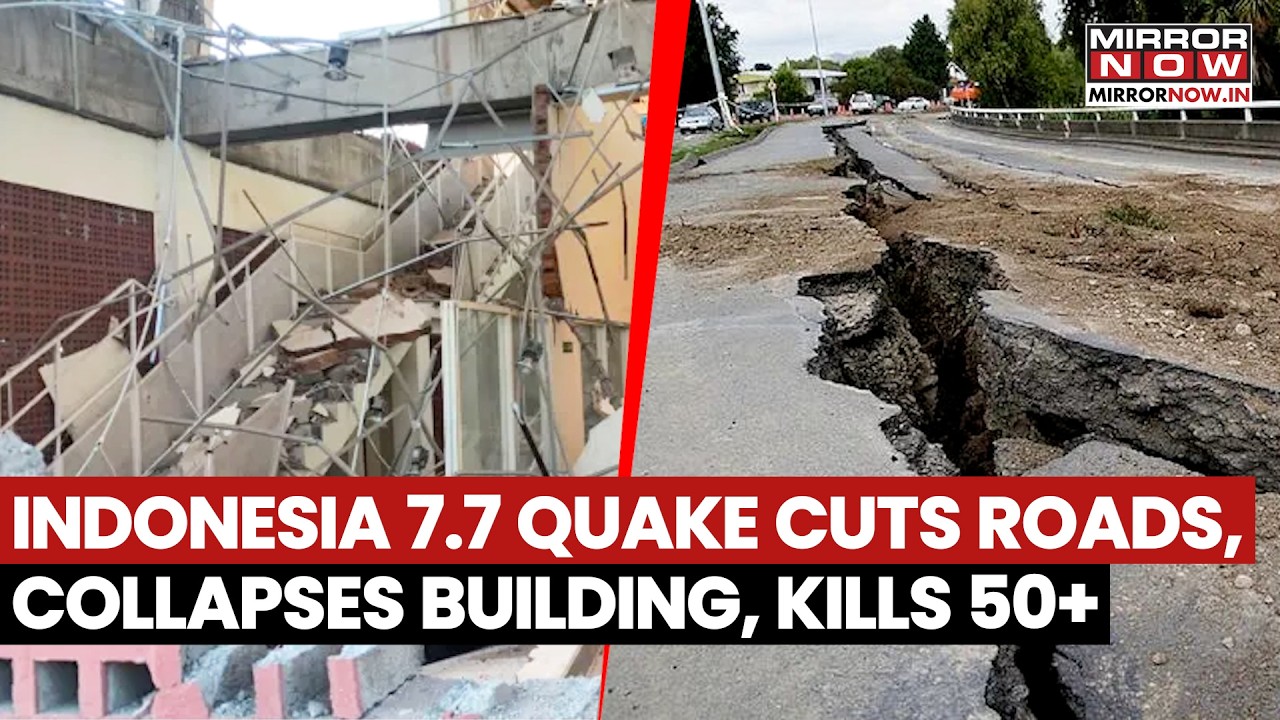 Indonesia 7.7 Earthquake Forces Over 5000 To Evacuate, Roads Cut, Building Collpased, Kills 50+