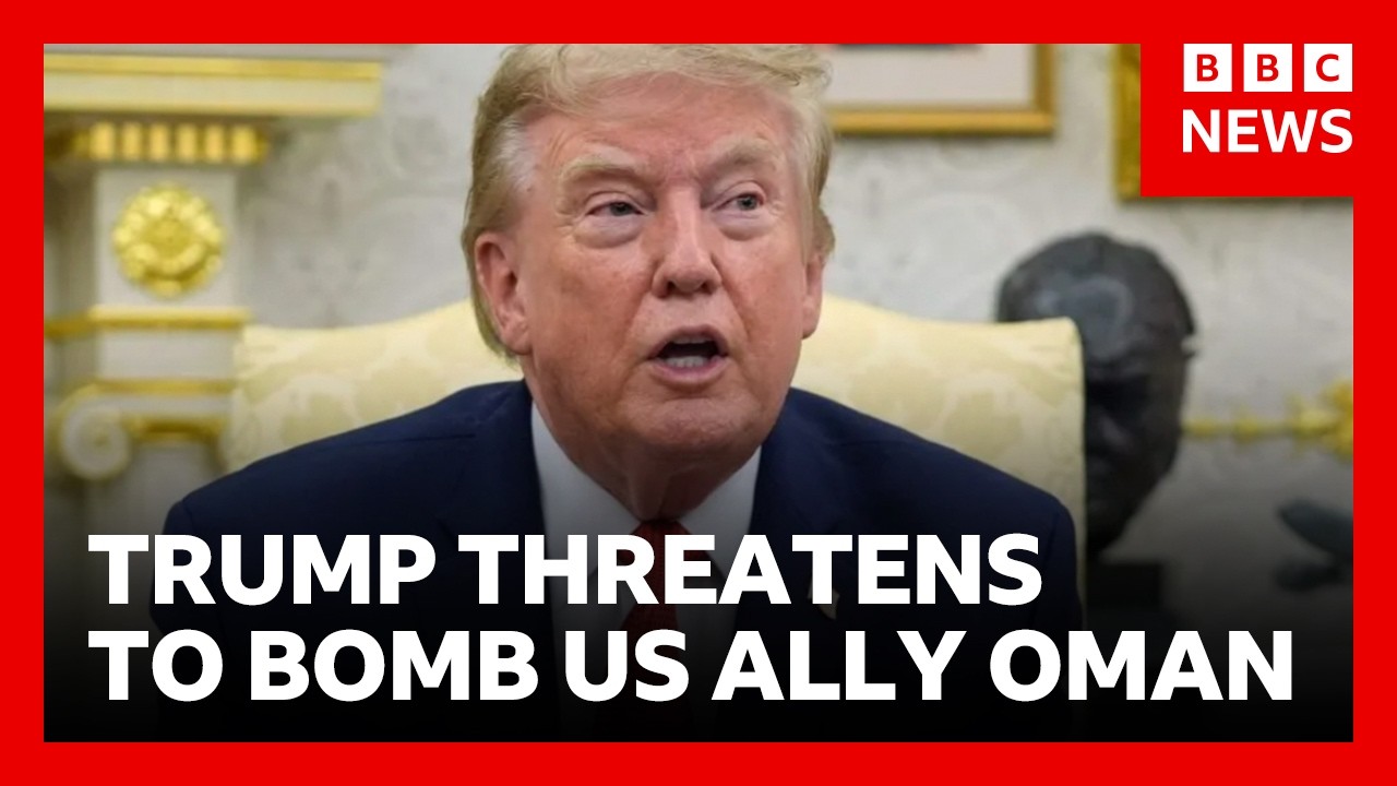 Trump threatens to bomb US ally Oman if it “gets in the way” of Iran negotiations | BBC News
