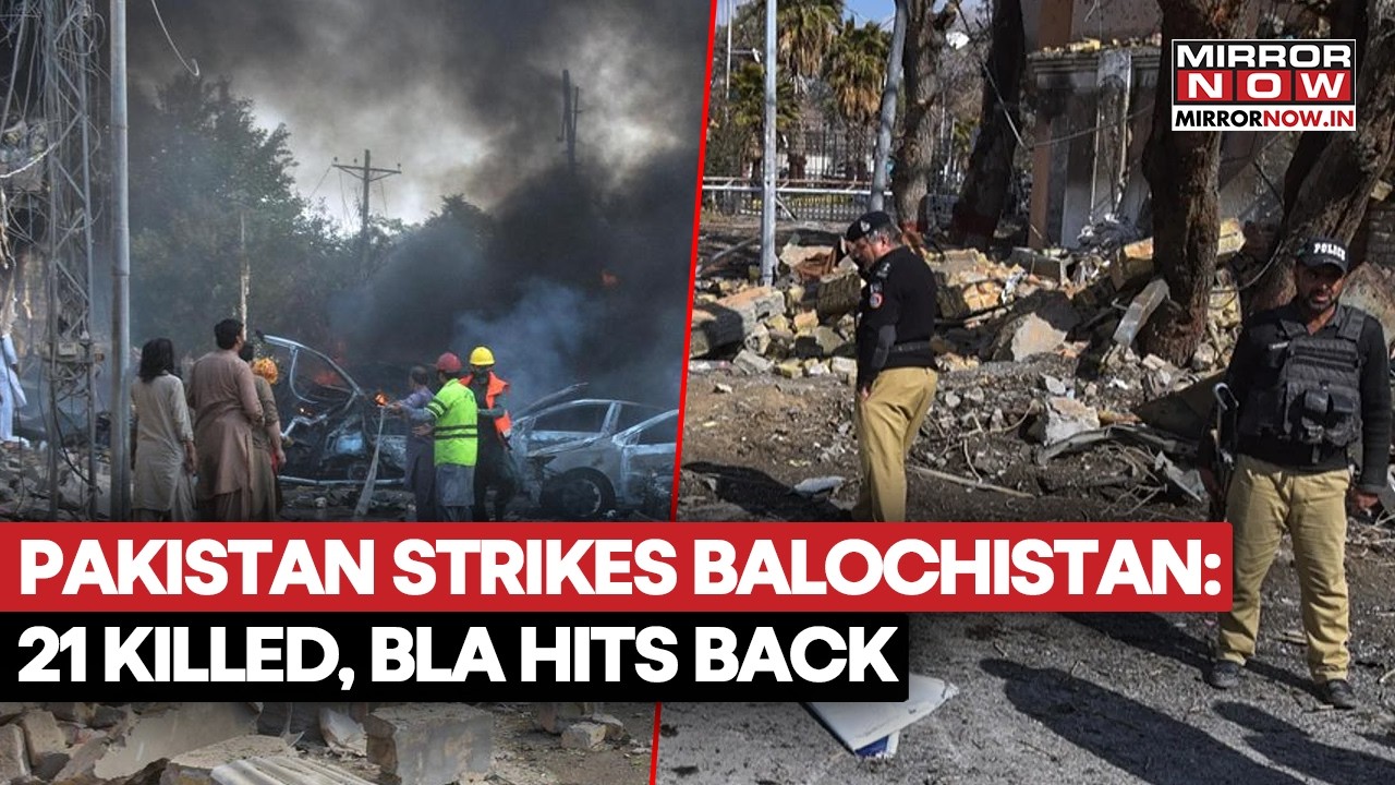 Pakistan Strikes Balochistan! BLA Retaliates As 21 Civilians Feared Dead In Escalating Violence
