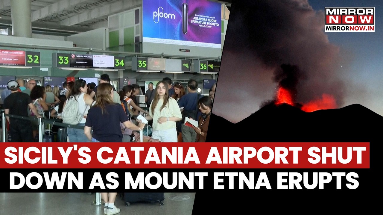 Italy: Sicily’s Catania Airport Shut Downs As Mount Etna Continues To Spew Lava And Ash
