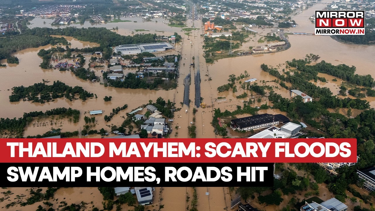 Thailand Floods: Heavy Rains Wreak Havoc As Raging Waters Swallow Homes | Scary Visuals On Cam